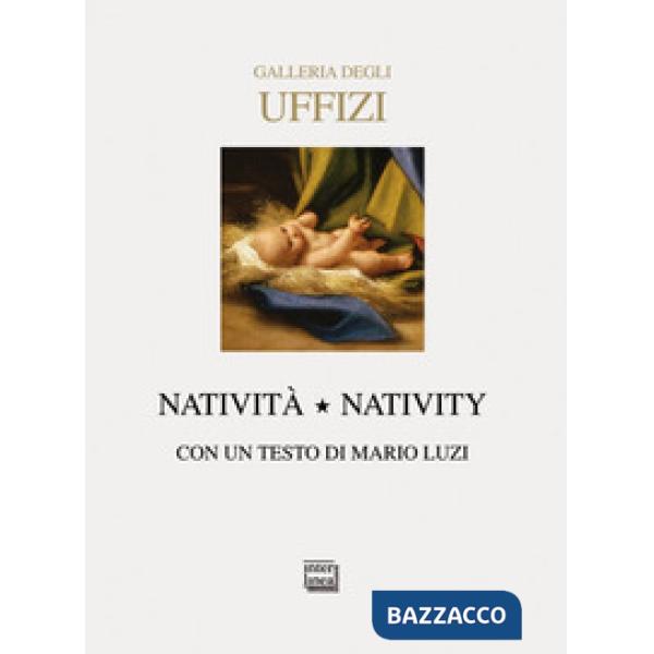 Galleria degli Uffizi. Natività. Ediz. italiana e inglese