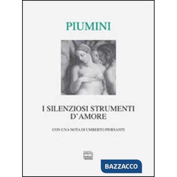 Silenziosi strumenti d'amore (I)