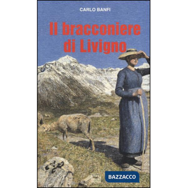 Bracconiere di Livigno (Il)