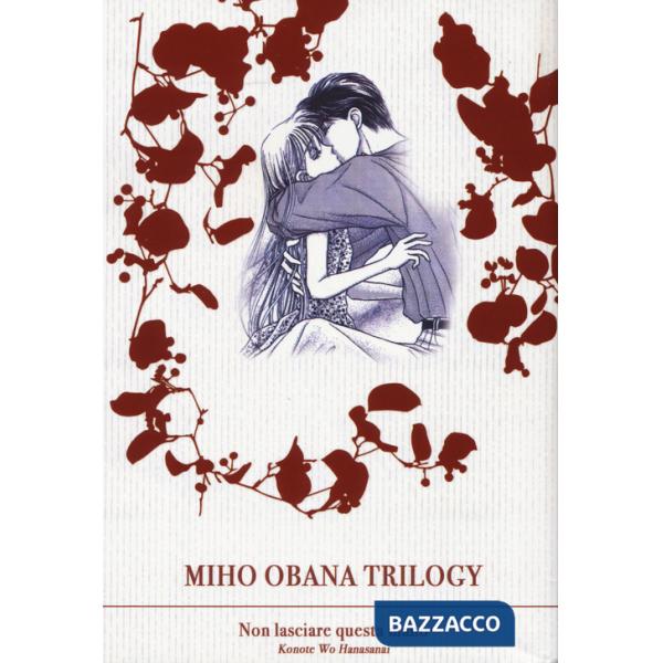 Miho obana trilogy. Vol. 2: Non lasciare questa mano