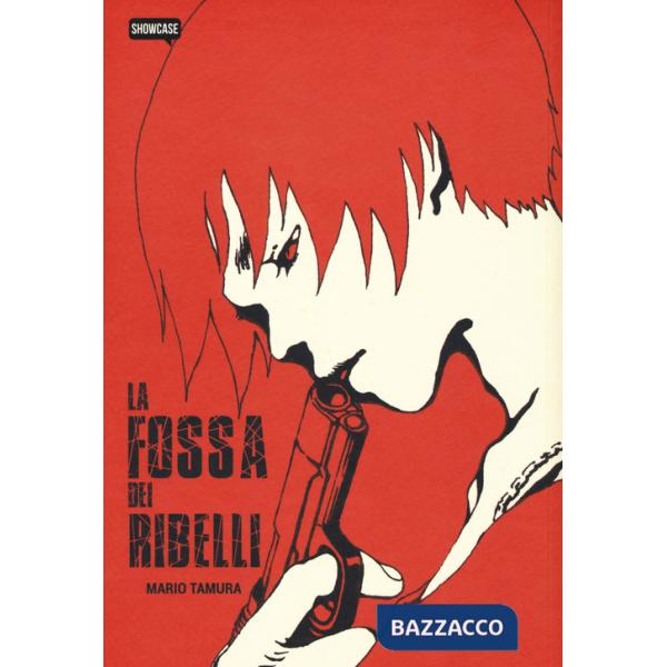 Fossa dei ribelli (La)