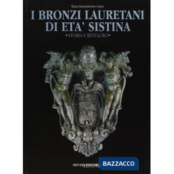 Bronzi lauretani di età sistina: storia e restauro (I)