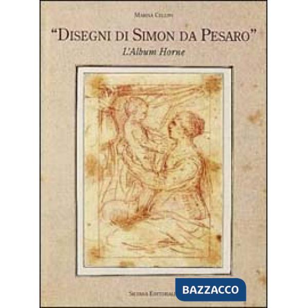 Disegni di Simon da Pesaro. L'album Horne