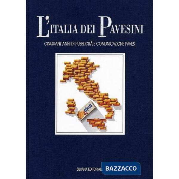 Italia dei Pavesini. Cinquant'anni di pubblicità e comunicazione Pavesi (L')