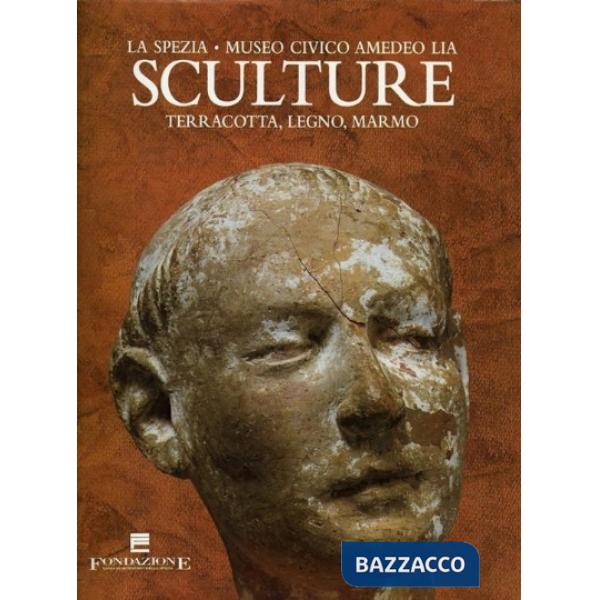 Museo civico Amedeo Lia: sculture (marmo, legno, terracotta)