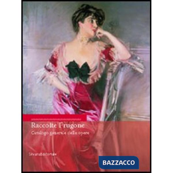 Raccolte Frugone. Catalogo generale delle opere