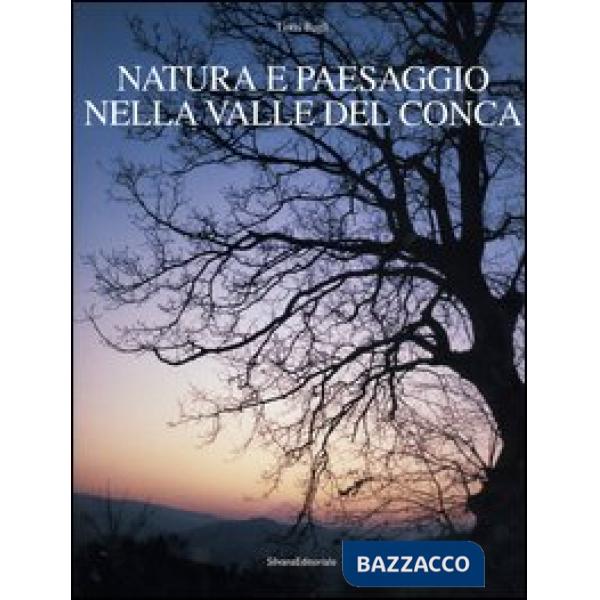 Natura e paesaggio nella valle del Conca