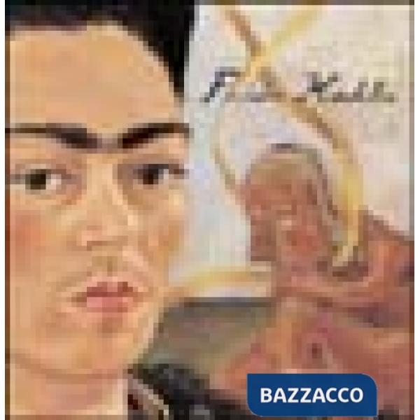 Frida Kahlo. Il ritratto di Frida