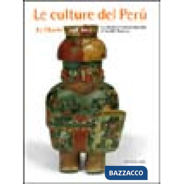 Culture del Perù. Da Chavín agli Inca (Le)