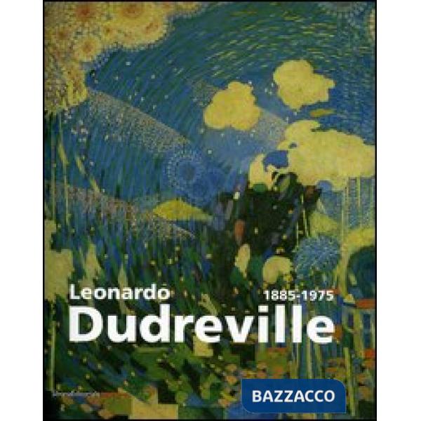 Leonardo Dudreville (1885-1975). Catalogo della mostra (Monza, 19 settembre-19 d