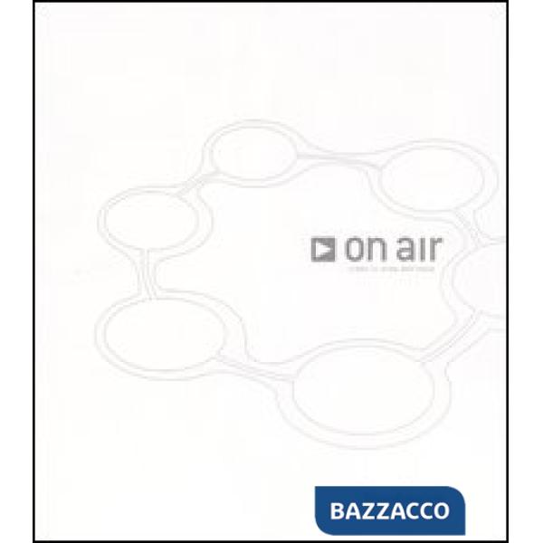 On air: video in onda dall'Italia-videos from Italy. Catalogo della mostra (Monfalcone, 19 marzo-18 aprile 2004)