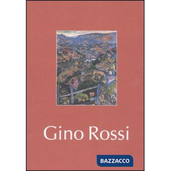 Gino Rossi. Catalogo della mostra (Brescia, 23 ottobre 2004-13 gennaio 2005)