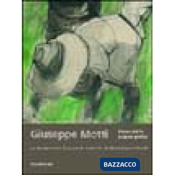 Giuseppe Motti. Pittore del Po. L'opera grafica