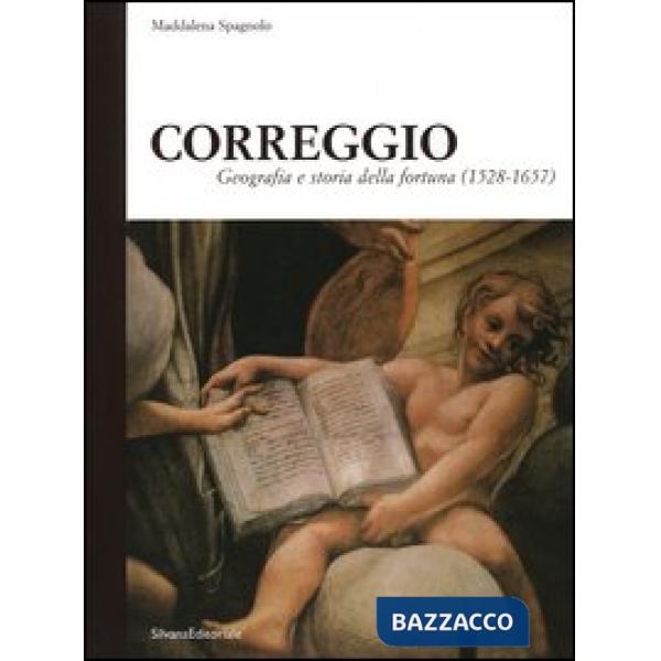 Correggio. Geografia e storia della fortuna (1528-1657)