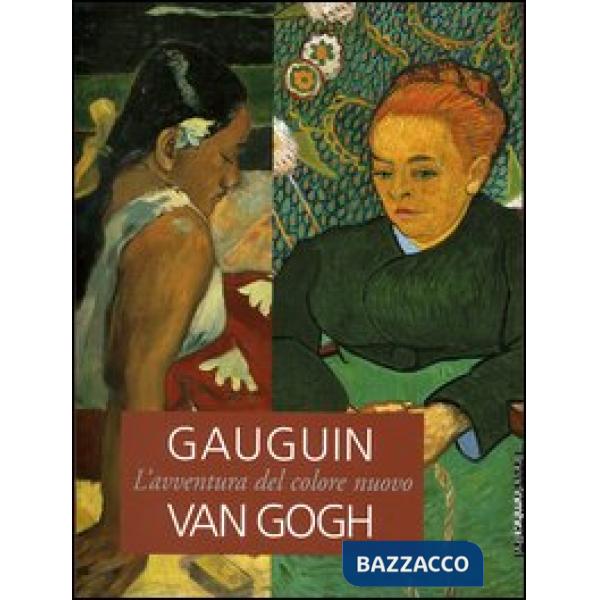 Gaughin, Van Gogh. L'avventura del colore nuovo. Catalogo della mostra (Brescia, 22 ottobre 2005-19 marzo 2006)