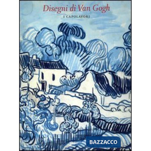 Disegni di Van Gogh. I capolavori (I)