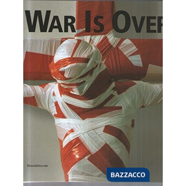 War is over. 1945-2005. Da Picasso a Warhol a Cattelan. Catalogo della mostra (B