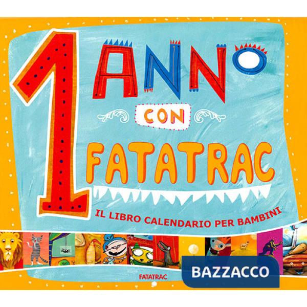 1 anno con Fatatrac. Il libro calendario per bambini (2012). Con stickers. Ediz. illustrata