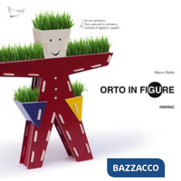 Orto in figure. Con gadget