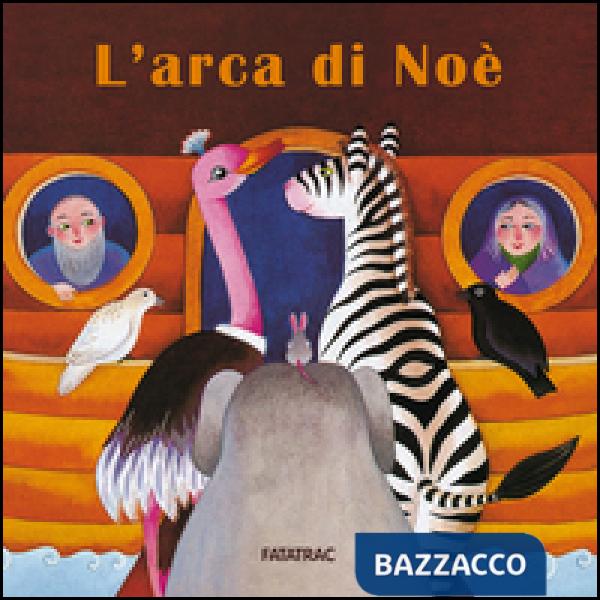 Arca di Noè. Ediz. illustrata (L')