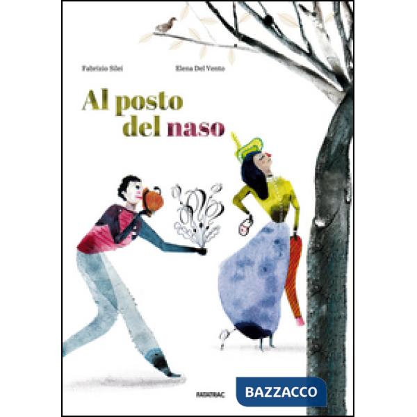 Al posto del naso. Ediz. illustrata