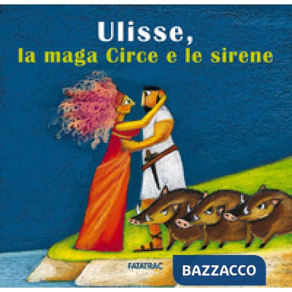 Ulisse, la maga Circe e le sirene