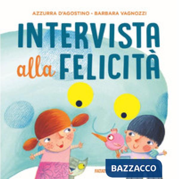 Intervista alla felicità