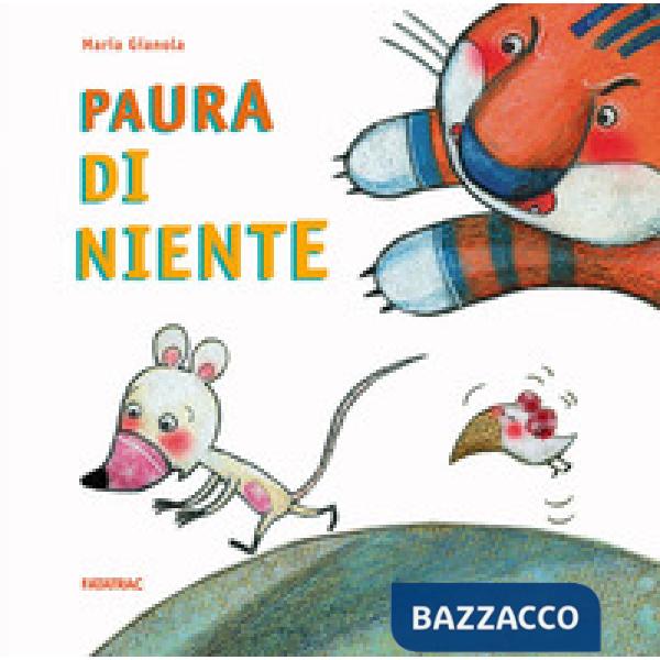 Paura di niente. Ediz. a colori