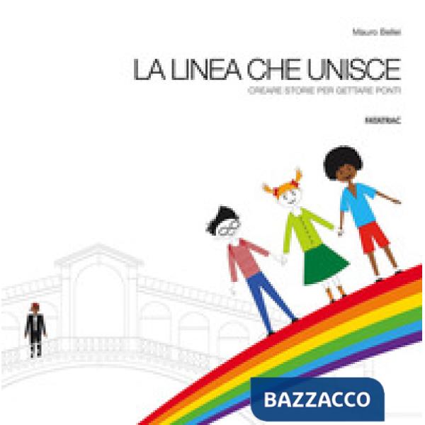 Linea che unisce. Creare storie per gettare ponti (La)