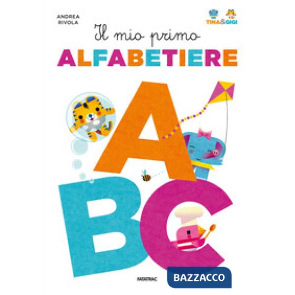 Mio primo alfabetiere. Tina & Gigi (Il)