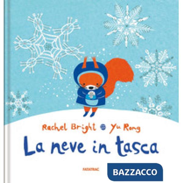 Neve in tasca. Ediz. a colori (La)