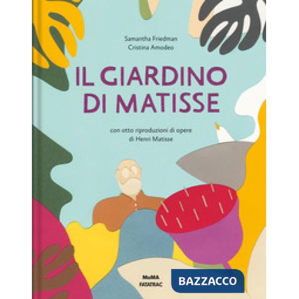 Giardino di Matisse. Ediz. a colori (Il)