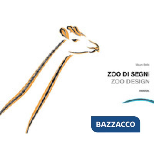 Zoo di segni-Zoo design. Ediz. illustrata