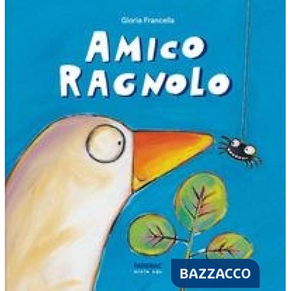 Amico ragnolo. Ediz. a colori