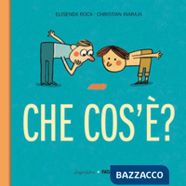 Che cos'è? Ediz. a colori