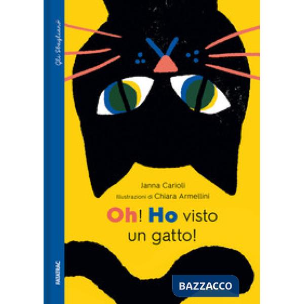 Oh! Ho visto un gatto!