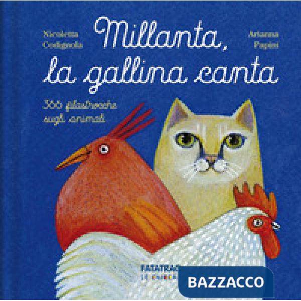 Millanta, la gallina canta. Ediz. a colori