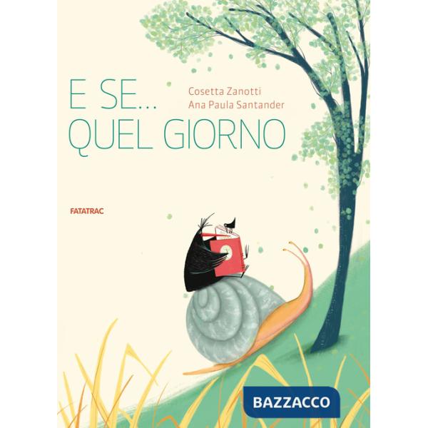 E se... quel giorno. Ediz. a colori