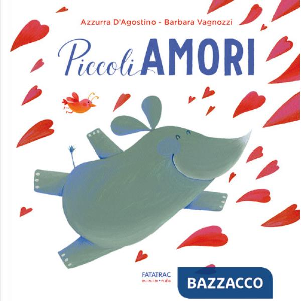 Piccoli amori. Ediz. a colori