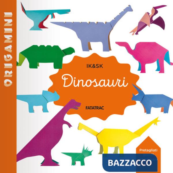 Dinosauri. Origamini. Ediz. a colori