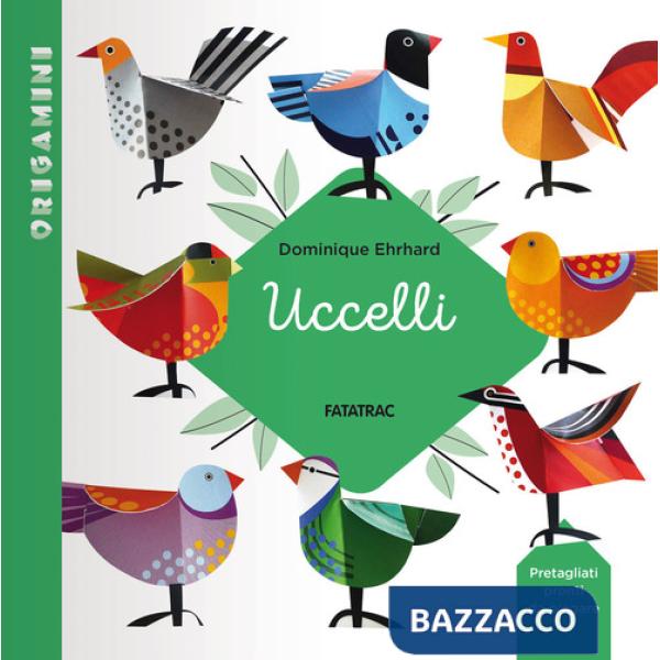 Uccelli. Origamini. Ediz. a colori