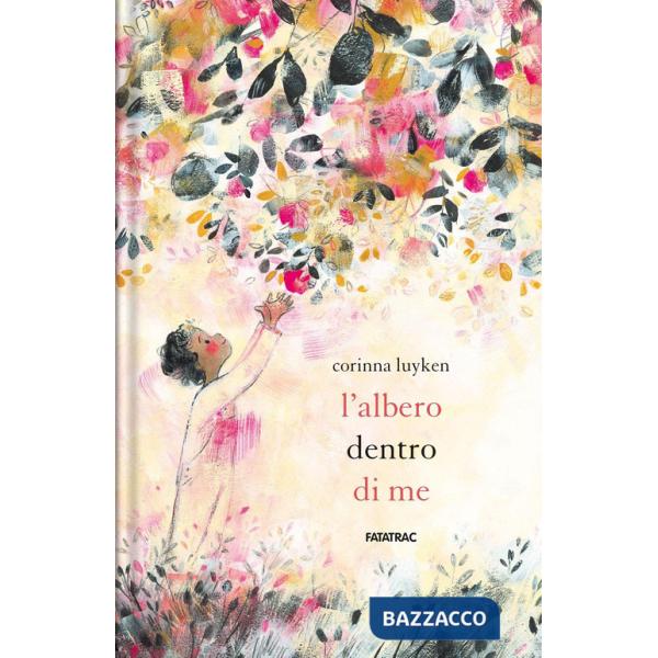 Albero dentro di me. Ediz. a colori (L')