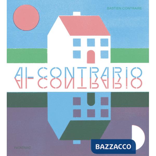 Al contrario. Ediz. a colori