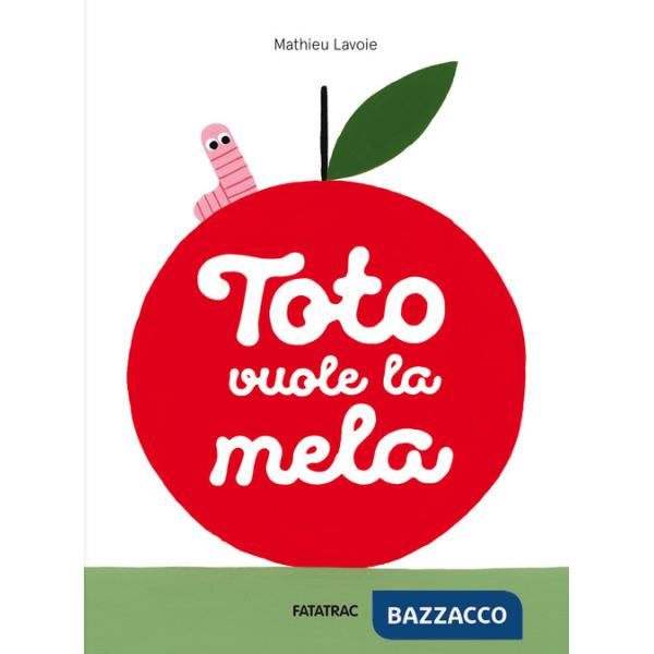 Toto vuole la mela. Ediz. a colori