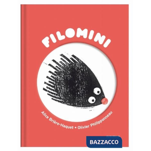 Porcospino di Schopenhauer. Filomini. Ediz. a colori (Il)