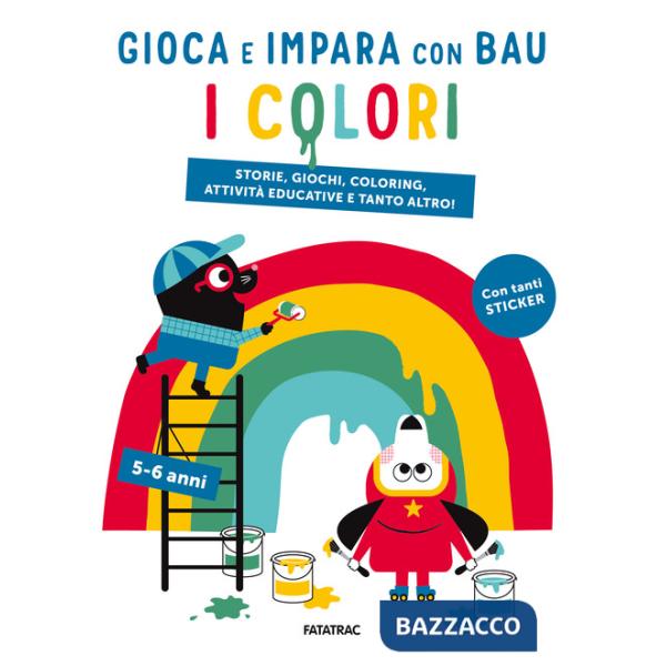 Colori. Gioca e impara con Bau. Ediz. a colori. Con Adesivi (I)