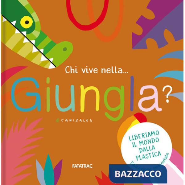 Chi vive nella... giungla? Ediz. a colori