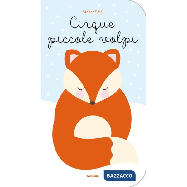 Cinque piccole volpi. Ediz. a colori
