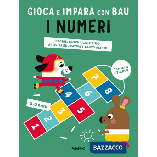 Numeri. Gioca e impara con Bau. Ediz. a colori. Con Adesivi (I)