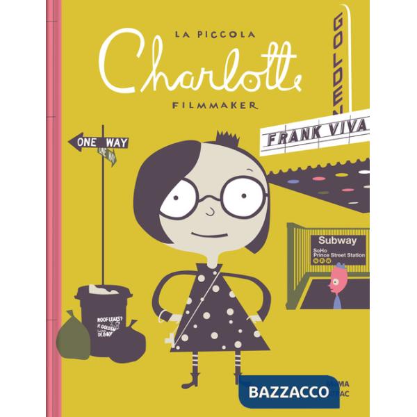 Piccola Charlotte filmmaker. Ediz. a colori (La)